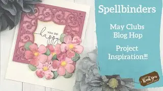 Spellbinders May 2020 Clubs Inspiration Blog Hop featuring Amazing Paper  Grace Die of the Month