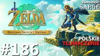 Zagrajmy w The Legend of Zelda: Tears of the Kingdom PL odc. 186 - Mistrz miecza | Switch 2