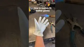 How to custom fit leather gloves!!