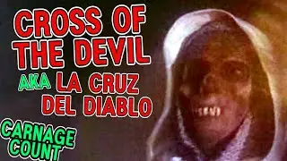 Cross of the Devil AKA La Cruz Del Diablo (1975) Carnage Count