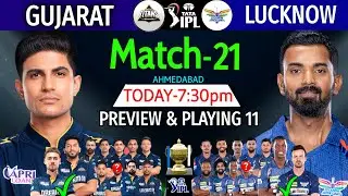 IPL 2024 Match-21 | Lucknow Vs Gujarat Details & Playing 11 | LSG Vs GT IPL 2024 | GT Vs LSG 2024 |
