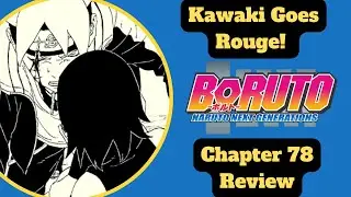 Kawaki Goes Rouge! Boruto's Scar and More! Boruto Chapter 78 Review