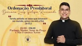 Ordenação presbiteral de Luiz Felipe Ricciardi