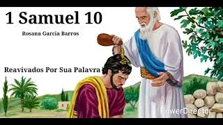 1 Samuel 10 Commentary by Rosana Barros