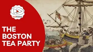 The Boston Tea Party, Tax Around and Find Out - FastHistory