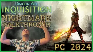 Dragon Age INQUISITION [2024] - Full Game - Nightmare Walkthrough - Part 21 [PC] [ULTRA]