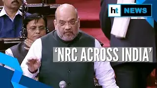 Amit Shah confirms pan-India NRC; clarifies on Citizenship Amendment bill