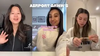 Airport GRWM - Compilation