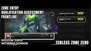 [Zenless Zone Zero Hollow Zero] Withered Domain - Entry - Qualification Assessment: Frontline - S