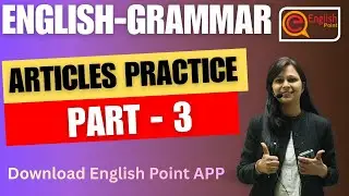 Articles in English Grammar - 3 | Articles Practice | Use of A, An & The