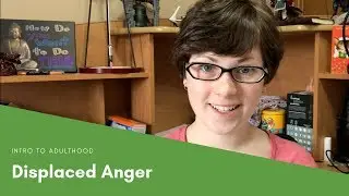 Displaced Anger