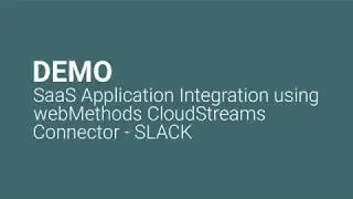 SaaS Application Integration using webMethods CloudStreams Connector