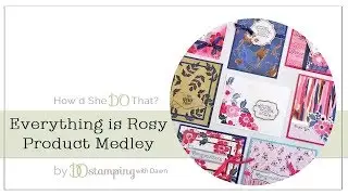 Everything is Rosy Product Medley - 8 projects
