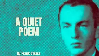 Frank O'Hara - A Quiet Poem (Poetry Reading)