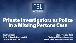 Private Investigators vs Police in a Missing Persons Case