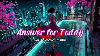 Answer for Today 💔 | Dreamy Tango Meets Ambient Trance Chanson &ndash; Emotional Love Song
