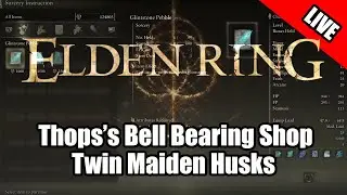 Elden Ring | Thops's Bell Bearing Shop | Twin Maiden Husks