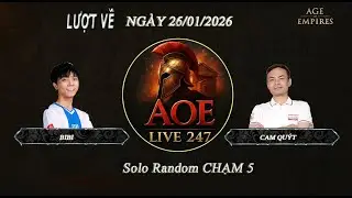 💥Live AoE 247 | BiBi  vs Qu&yacute;t  | 25/01/2026 | Solo Random Chạm 5