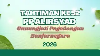 Khaflah Ahirussanah Ke 52 & Selapanan Ahad Wage PP Al Irsyad Gunungjati