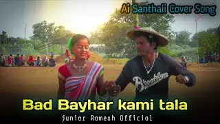 Bad Bayhar kami Tala // New Santhali Cover Song 2026  Santhali AI Song Gana Video 