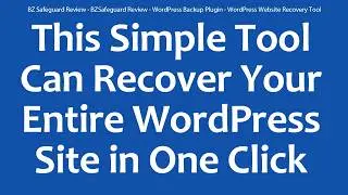 BZ Safeguard Review - BZSafeguard Review - WordPress Backup Plugin - WordPress Website Recovery Tool