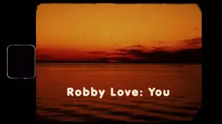 Robby Love: You (Official Video)