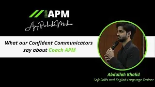 Abdullah Khalid, Soft Skills and English Language Trainer | Testimonial | Coach APM