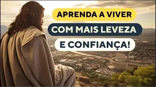 Lições poderosas de Jesus que vão MUDAR A SUA VIDA!