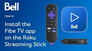How to install the Bell Fibe TV app on the Roku Streaming Stick