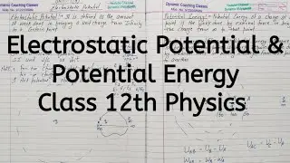 Electrostatic Potential, Potential Energy, Chapter 2, Electrostatic Potential, Class 12 Physics