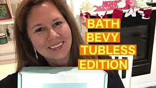 BATH BEVY - TUBLESS EDITION -  UNBOXING AND REVIEW