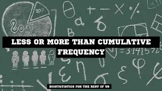 Less than or more than cumulative frequency distribution