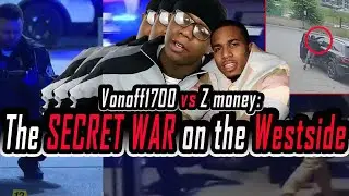 Vonoff1700 vs Z Money: The SECRET WAR on the WESTSIDE