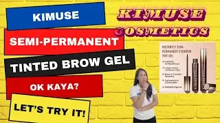 Trying out #Kimuse Semi-Permanent Eyebrow Tint Gel