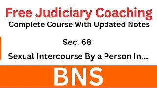 BNS Section 68 | Sexual Intercourse by a Person in Authority | Free Judiciary Coaching #bns