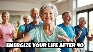 Top 10 Healthy Habits to Boost Energy After 40