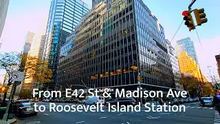 [4K] Walking from East 42nd Street & Madison Avenue to Roosevelt Island Station | NYC Stroll