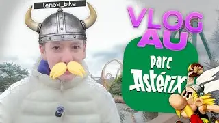 Vlog au parc Astérix