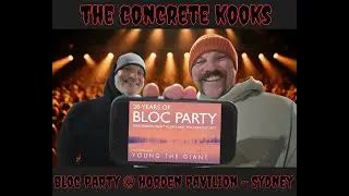 BLOC PARTY @ HORDERN PAVILION - SYDNEY
