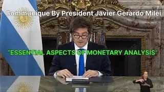 Communique By President Javier Gerardo Milei &ldquo;ESSENTIAL ASPECTS OF MONETARY ANALYSIS&rdquo;