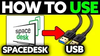 How To Use Spacedesk With USB&nbsp;(2025) - Step by Step