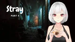 Paper bag - Stray Playthrough (part 4)