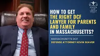 How to get the right DCF Lawyer For Parents and Family in Massachusetts?