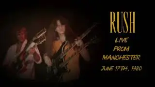 Rush - Jun. 17th, 1980 - Live from Manchester - Night 1