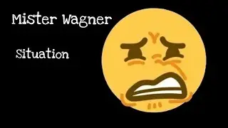 Mister wagner drama part 1: about him&hellip;