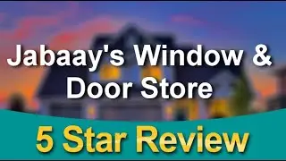 Jabaay's Window & Door Store S. Chicago Heights Superb Five Star Review by Graham B.