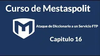 Ataque De Diccionario a un Servicio FTP - Capitulo 16