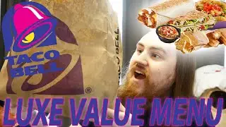TACO BELL'S NEW LUXE VALUE MENU REVIEW