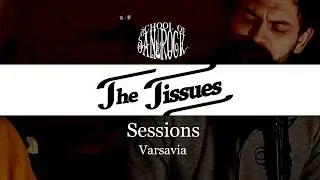 The Tissues - Varsavia | School Of San Rock Sessions