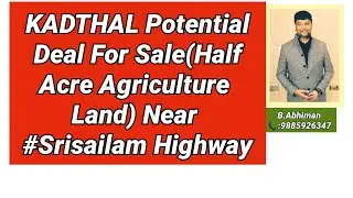 Kadthal Agricultural land for sale near # Srisailam Highway